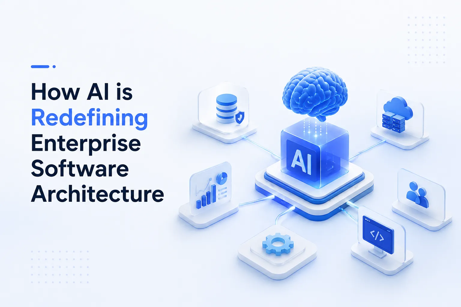 Artificial Intelligence shaping enterprise software architecture